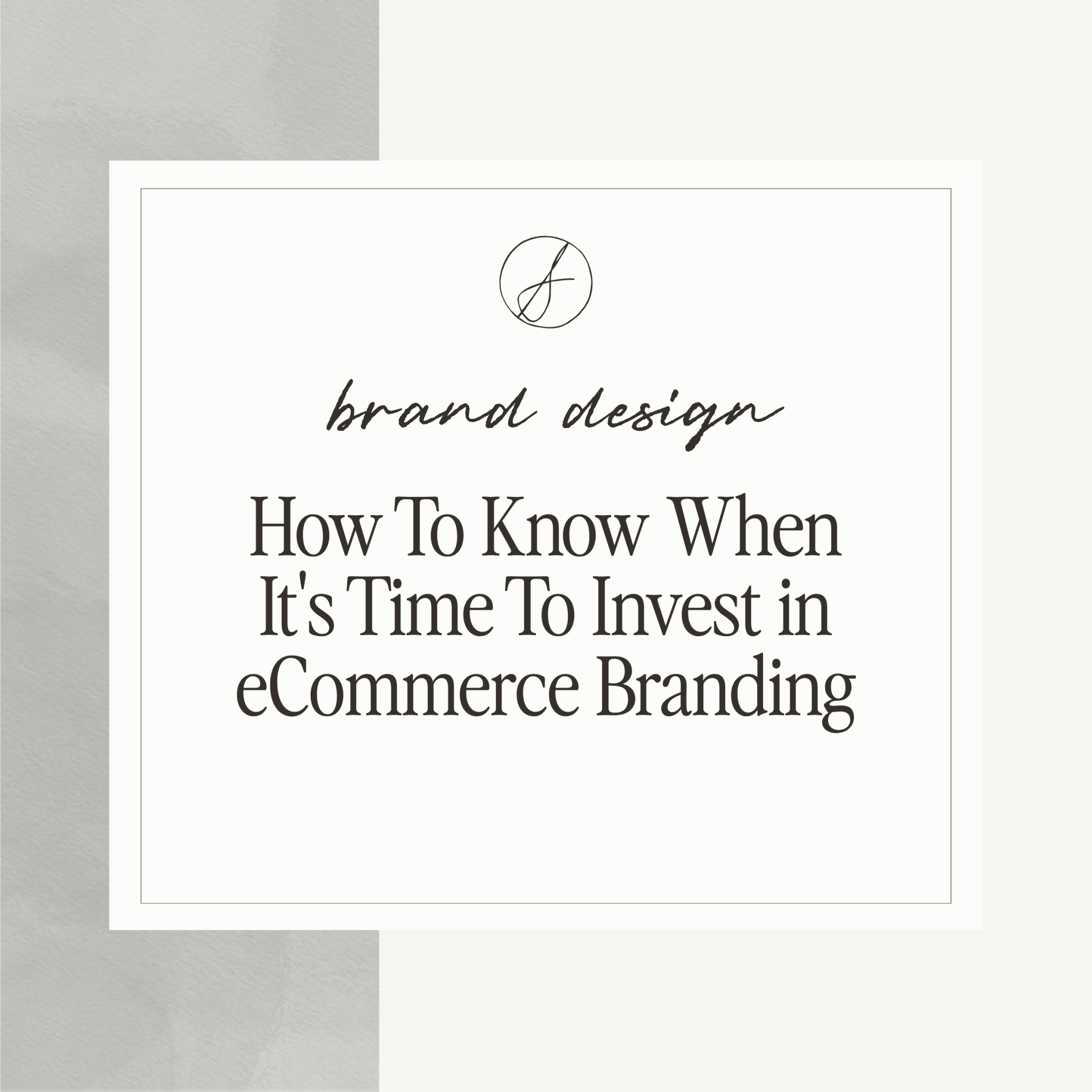 How To Know When It's Time To Invest in eCommerce Branding - Simply Lynn's Creative